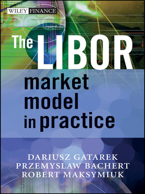 cover image of The LIBOR Market Model in Practice